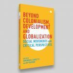 Beyond Colonialism, Development and Globalization Book Cover